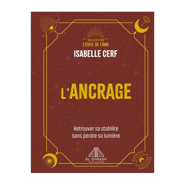 L'ancrage : Retrouver sa stabilité sans perdre sa lumière, L'éveil de l'âme