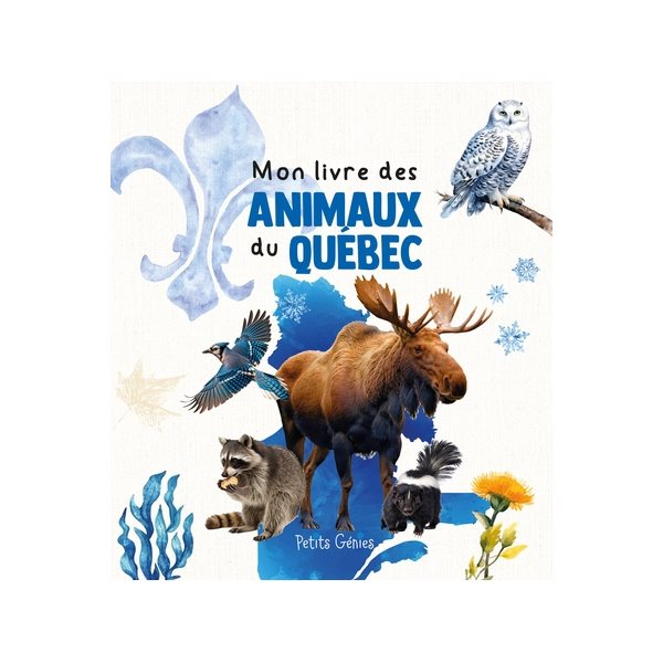 Mon livre des animaux du Québec