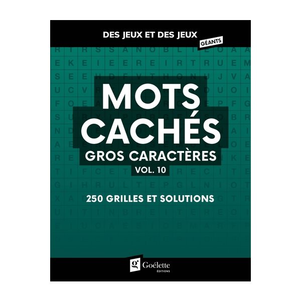 Mots cachés - Gros caractères - vol. 10 : 250 grilles et solutions, Des jeux et des jeux géants