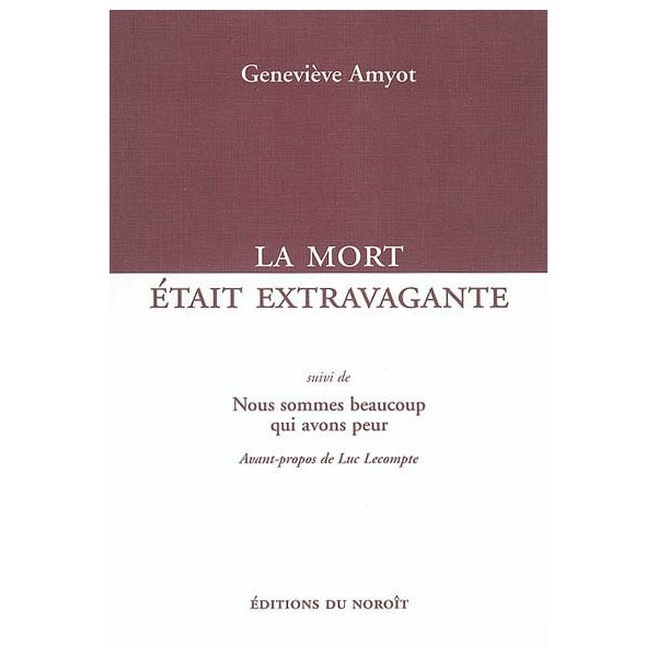 La Mort était extravagante : nous sommes nombreux...