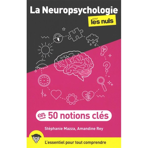 La neuropsychologie pour les nuls en 50 notions clés