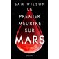 Le premier meurtre sur Mars, Bragelonne SF