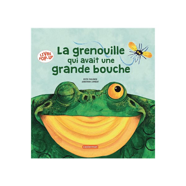 Grenouille qui avait une grande bouche (La)