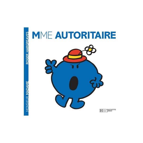 Mme Autoritaire T.01