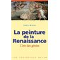 PEINTURE DE LA RENAISSANCE (LA)