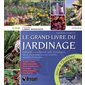 Grand livre du jardinage (Le)